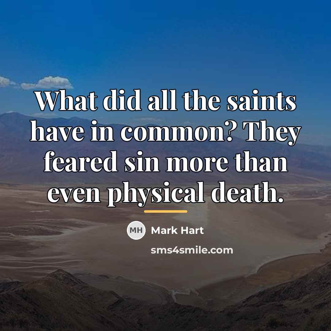 “What did all the saints have in common? They feared…” quote by Mark Hart