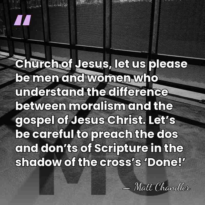 Church of Jesus, let us please be men and women who understand&hellip; - Matt Chandler