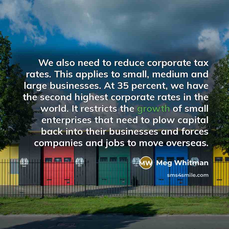 “We also need to reduce corporate tax rates. This applies…” quote by Meg Whitman