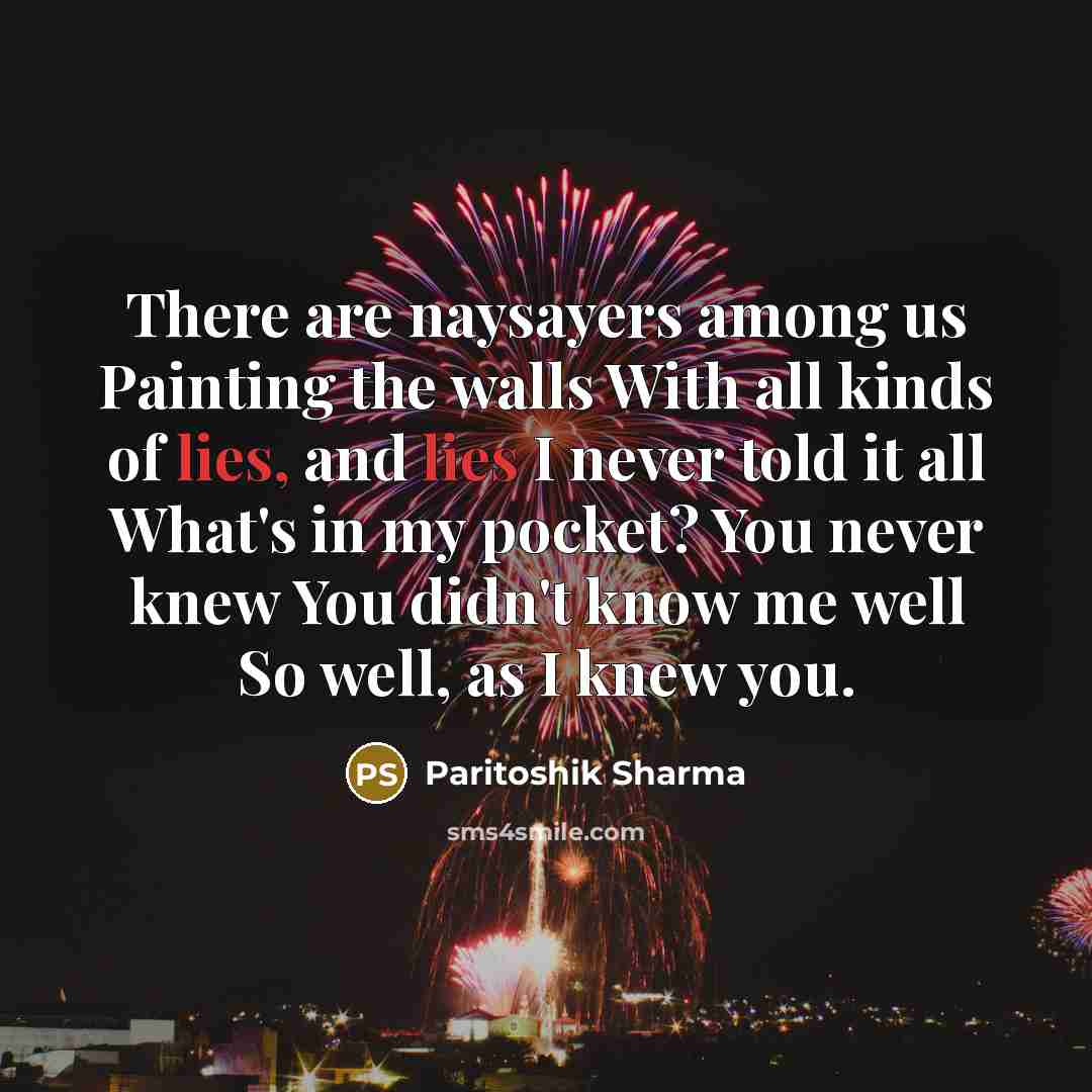 “There are naysayers among us Painting the walls With all…” quote by Paritoshik Sharma