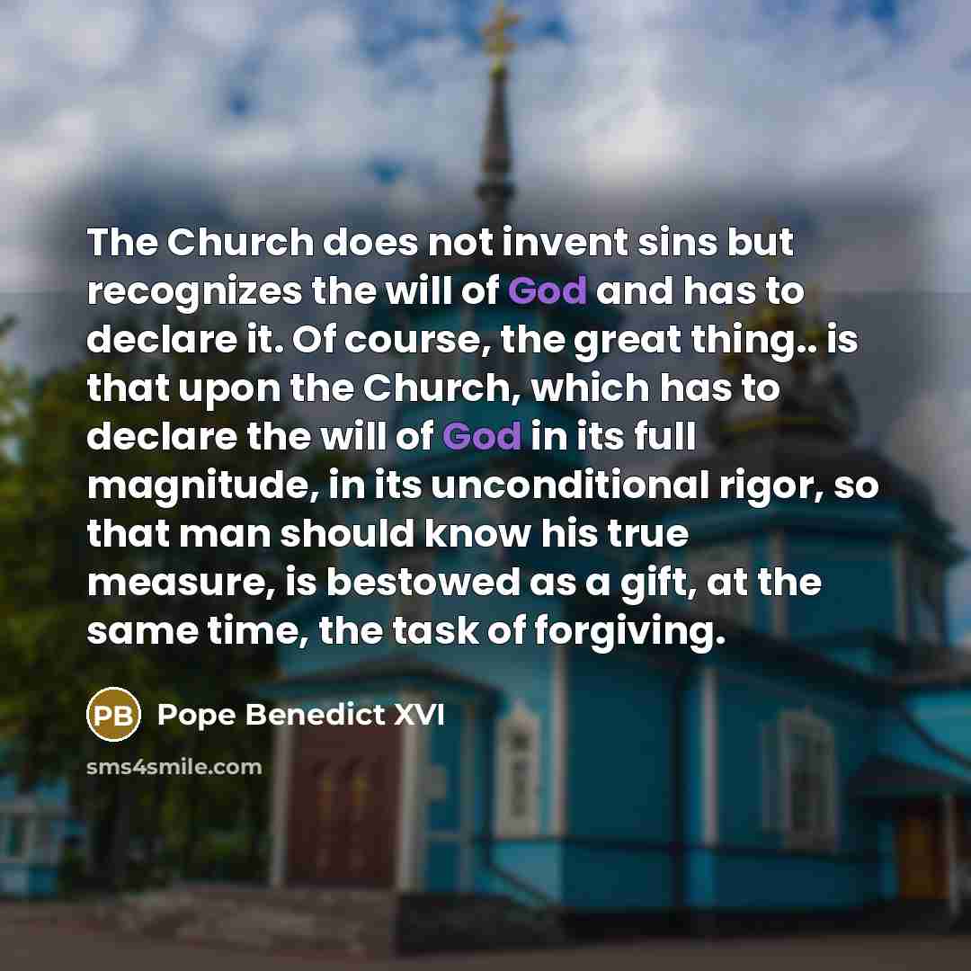 “The Church does not invent sins but recognizes the will…” quote by Pope Benedict XVI