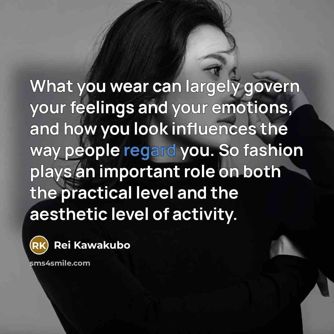“What you wear can largely govern your feelings and your…” quote by Rei Kawakubo