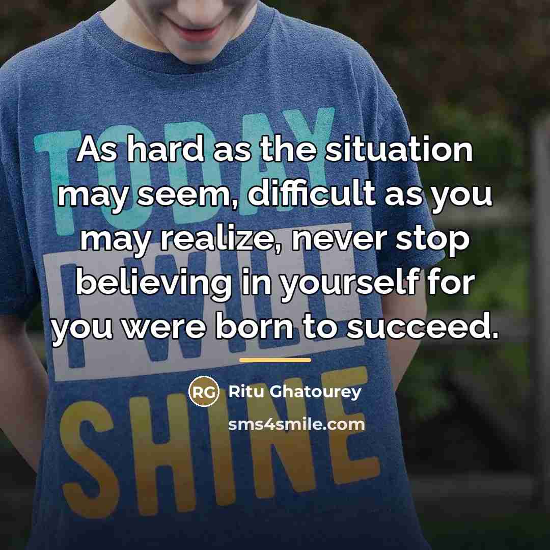 “As hard as the situation may seem, difficult as you…” quote by Ritu Ghatourey