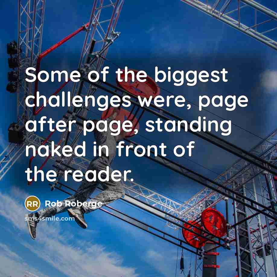 “Some of the biggest challenges were, page after page, standing…” quote by Rob Roberge
