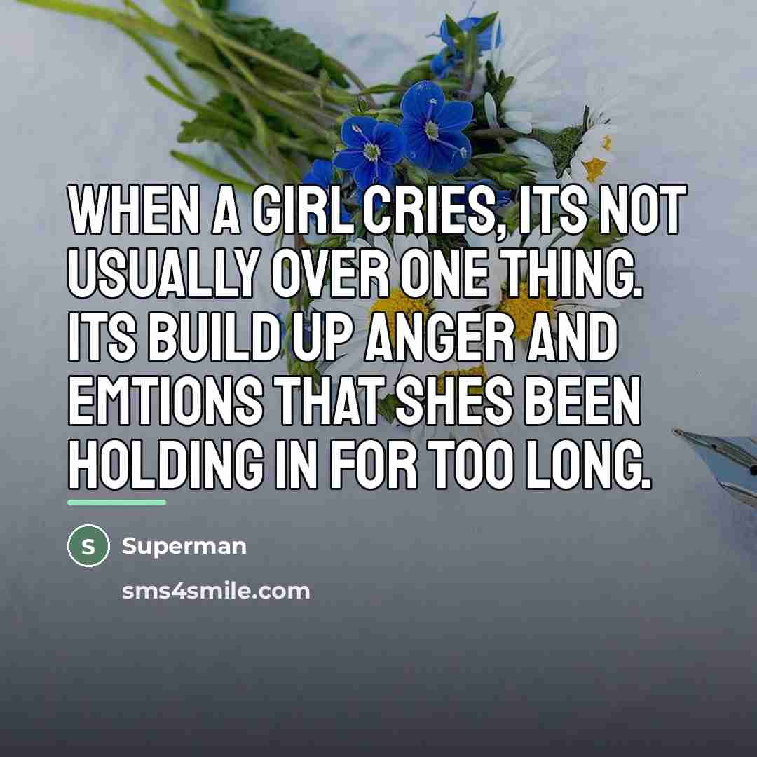 “When a girl cries, its not usually over one thing.…” quote by Superman