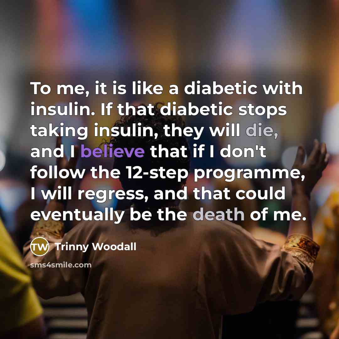 “To me, it is like a diabetic with insulin. If…” quote by Trinny Woodall