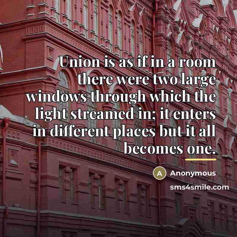 “Union is as if in a room there were two…” quote by Anonymous