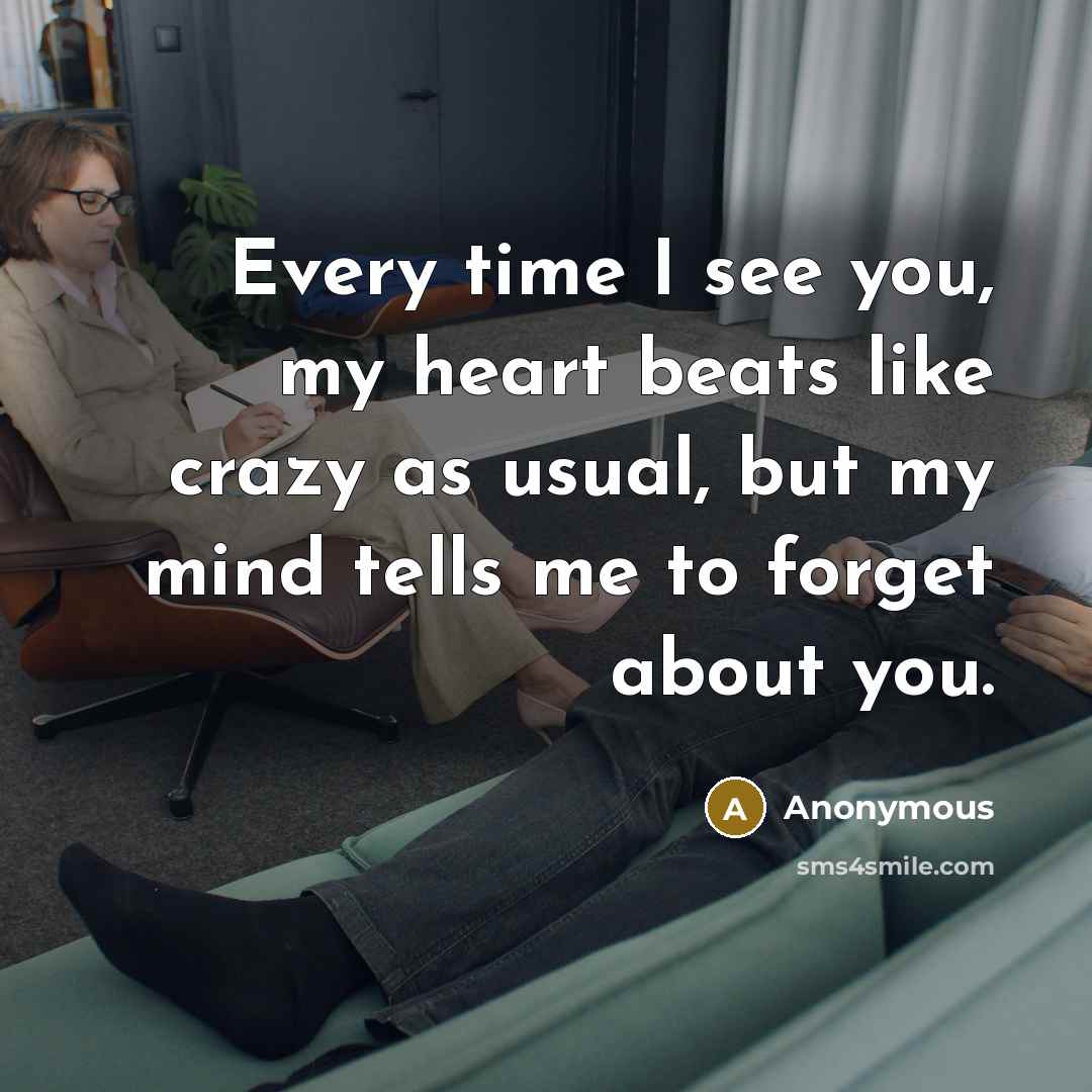 “Every time I see you, my heart beats like crazy…” quote by Anonymous