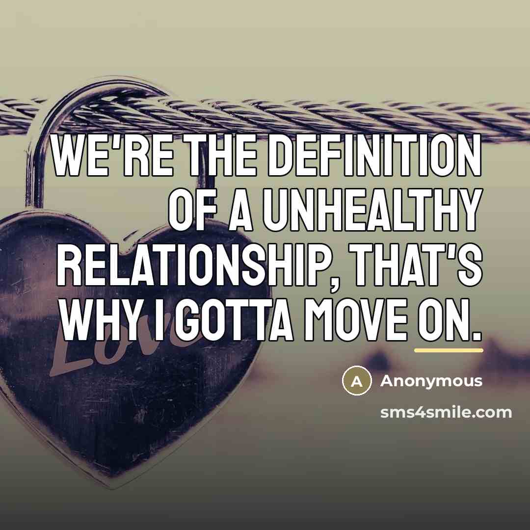“We're the definition of a unhealthy relationship, that's why I…” quote by Anonymous