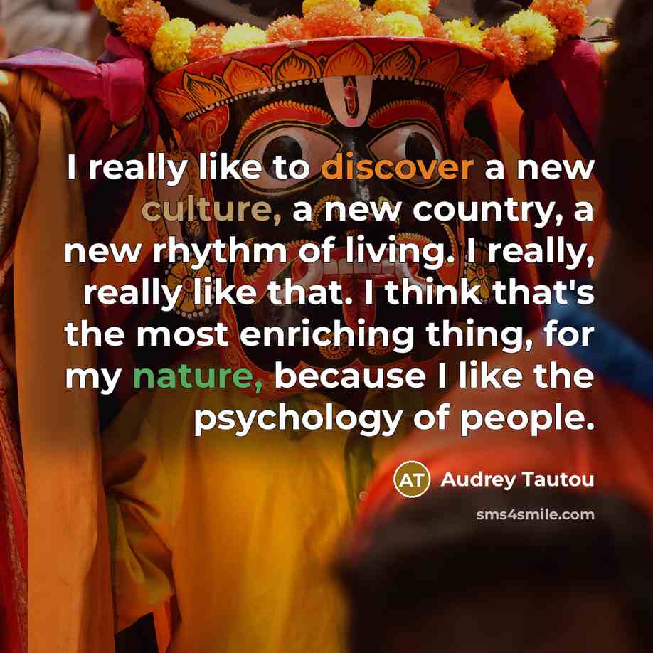 “I really like to discover a new culture, a new…” quote by Audrey Tautou