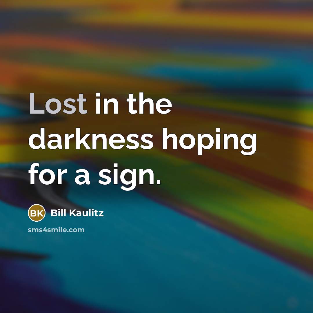 “Lost in the darkness hoping for a sign.…” quote by Bill Kaulitz
