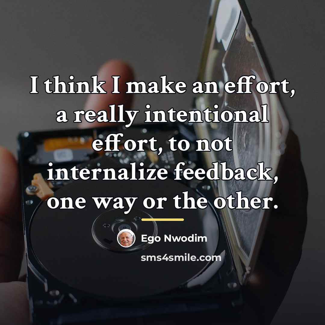 “I think I make an effort, a really intentional effort,…” quote by Ego Nwodim