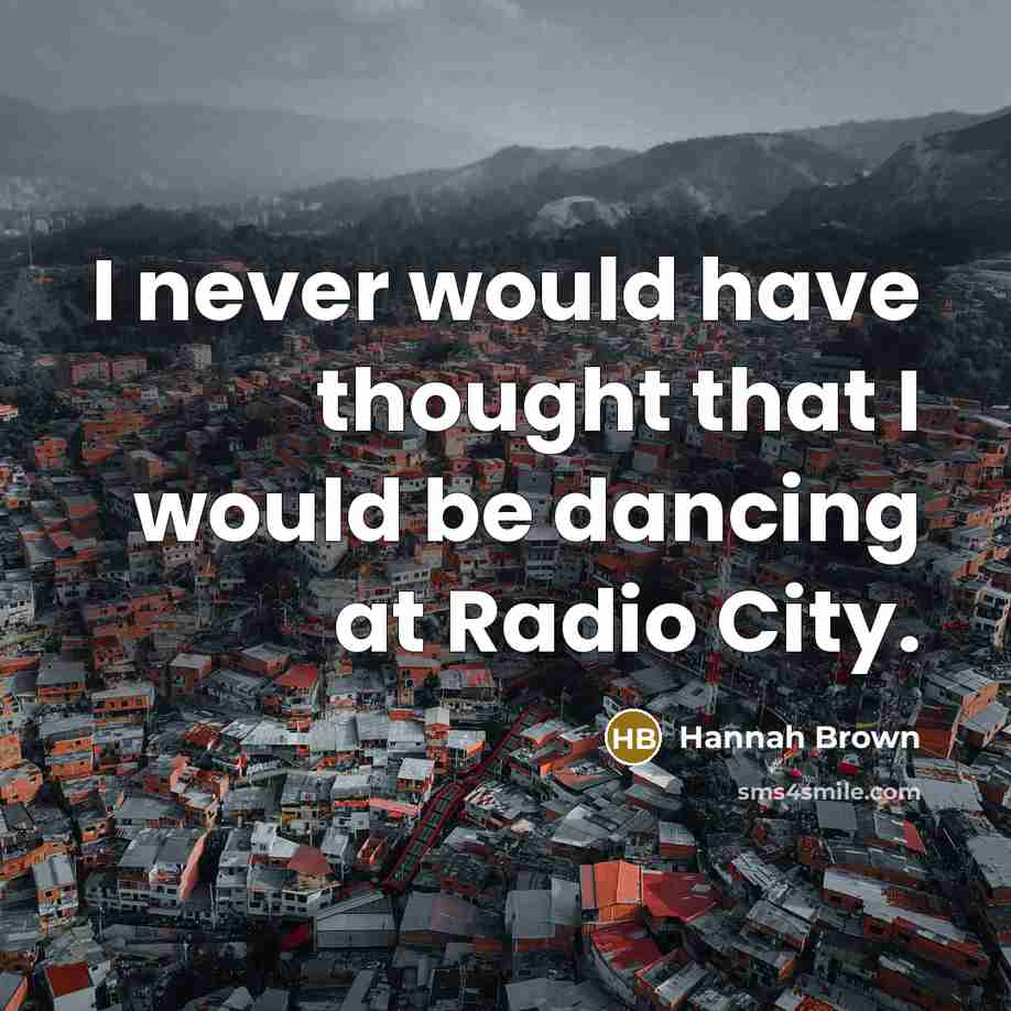 “I never would have thought that I would be dancing…” quote by Hannah Brown