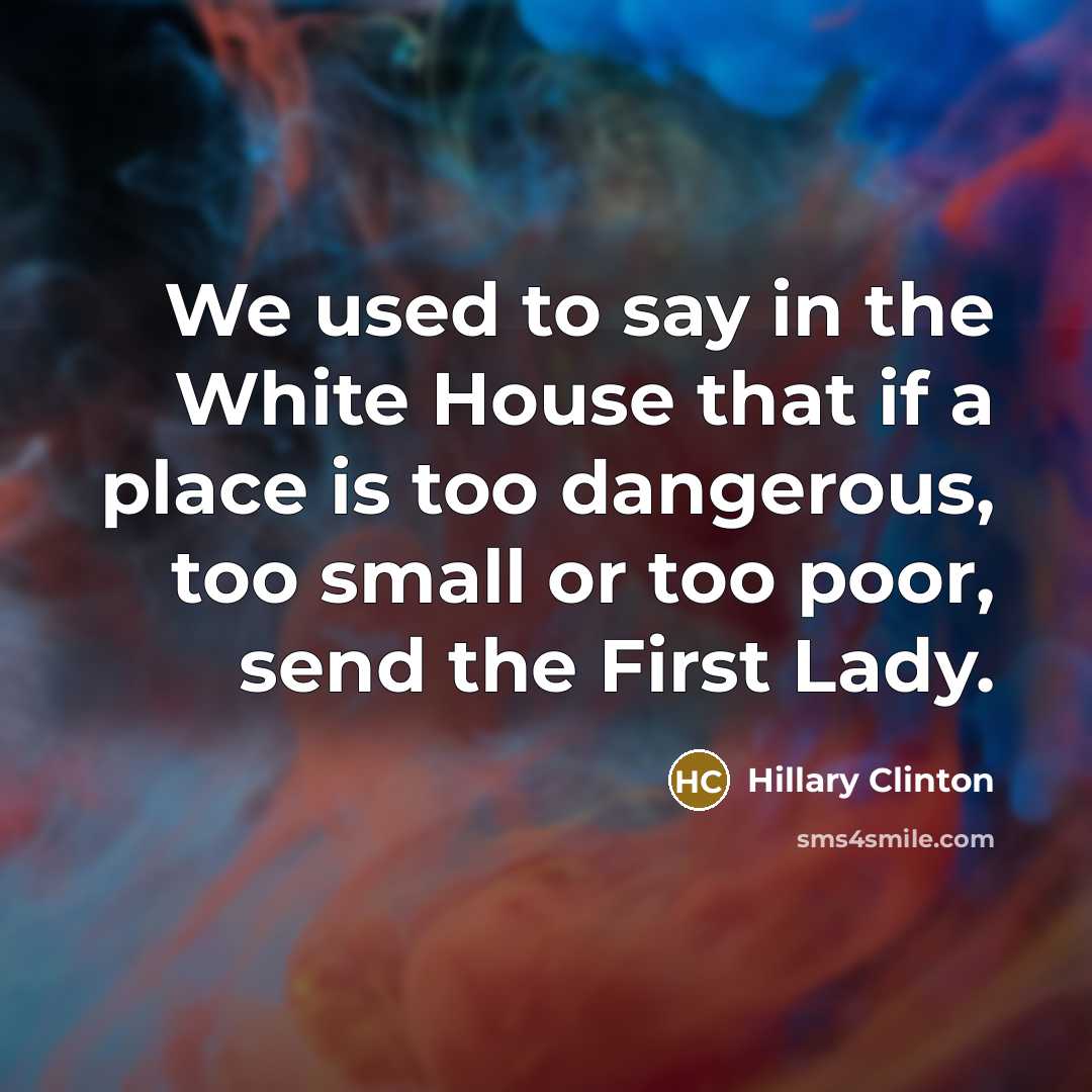 “We used to say in the White House that if…” quote by Hillary Clinton