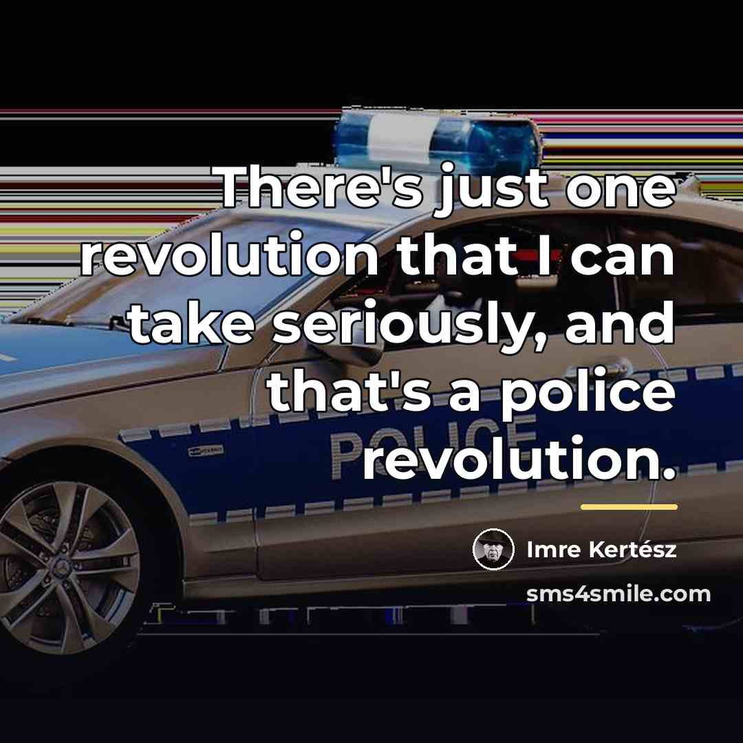 “There's just one revolution that I can take seriously, and…” quote by Imre Kertész