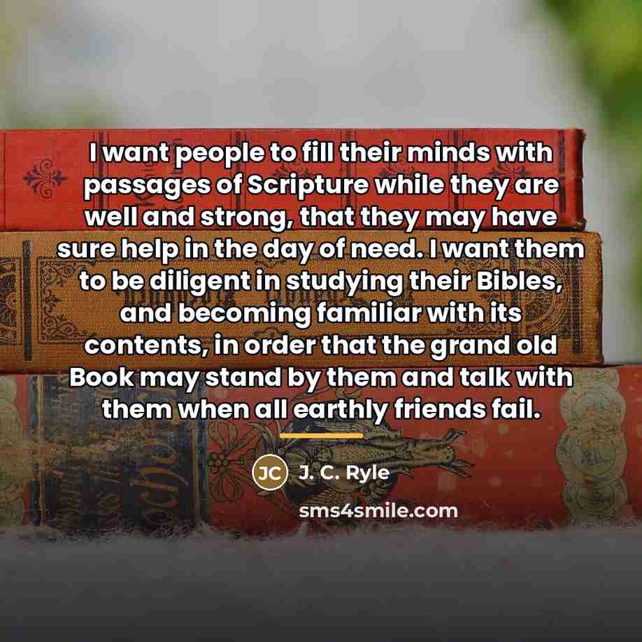 “I want people to fill their minds with passages of…” quote by J. C. Ryle