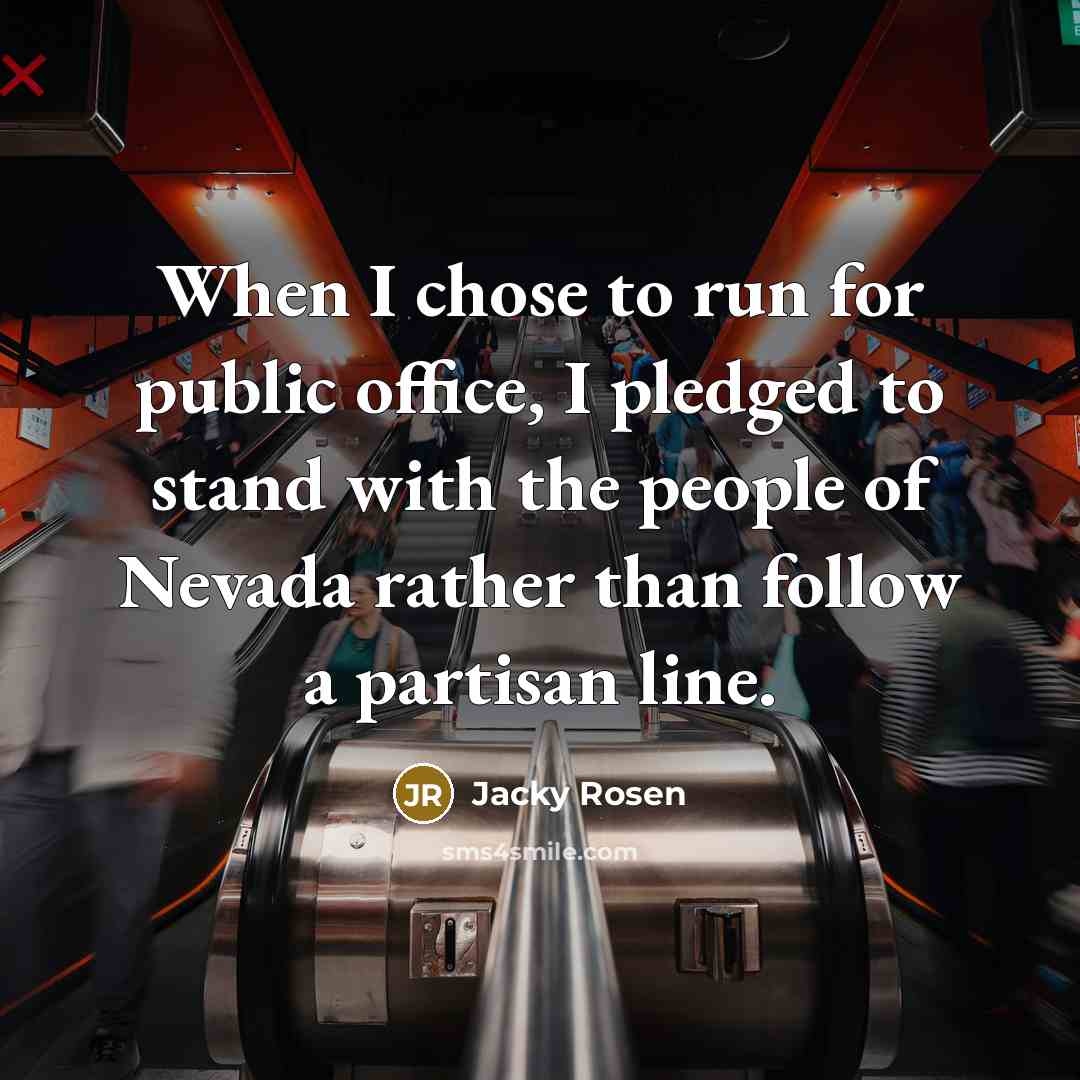 “When I chose to run for public office, I pledged…” quote by Jacky Rosen