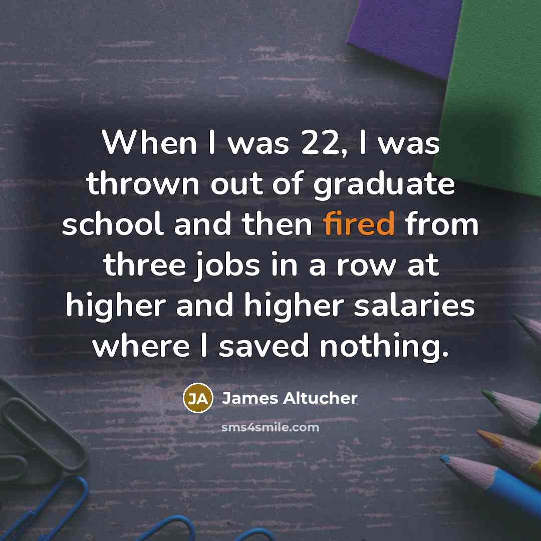 “When I was 22, I was thrown out of graduate…” quote by James Altucher