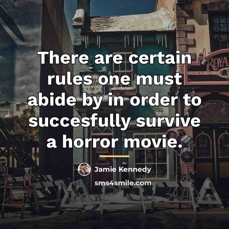 “There are certain rules one must abide by in order…” quote by Jamie Kennedy