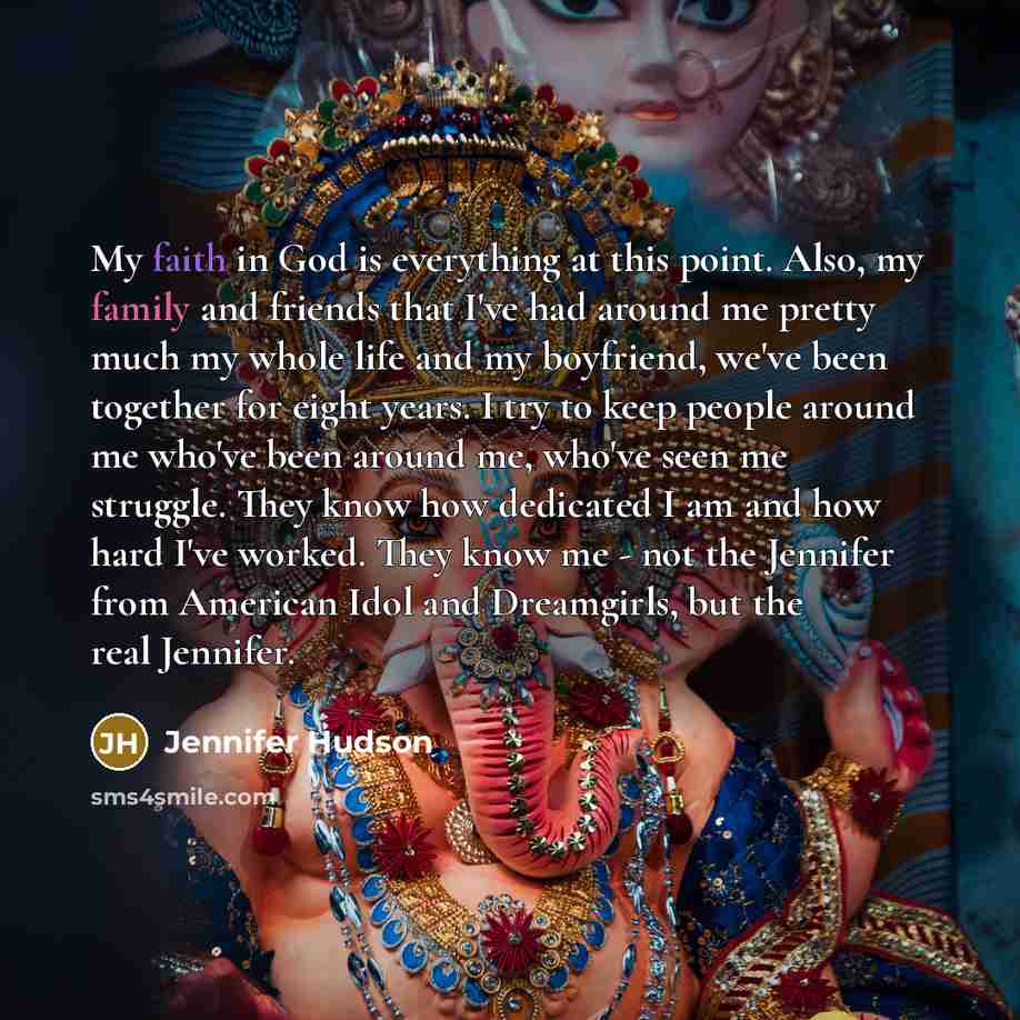 “My faith in God is everything at this point. Also,…” quote by Jennifer Hudson