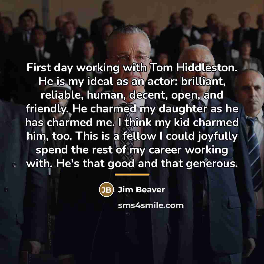 “First day working with Tom Hiddleston. He is my ideal…” quote by Jim Beaver