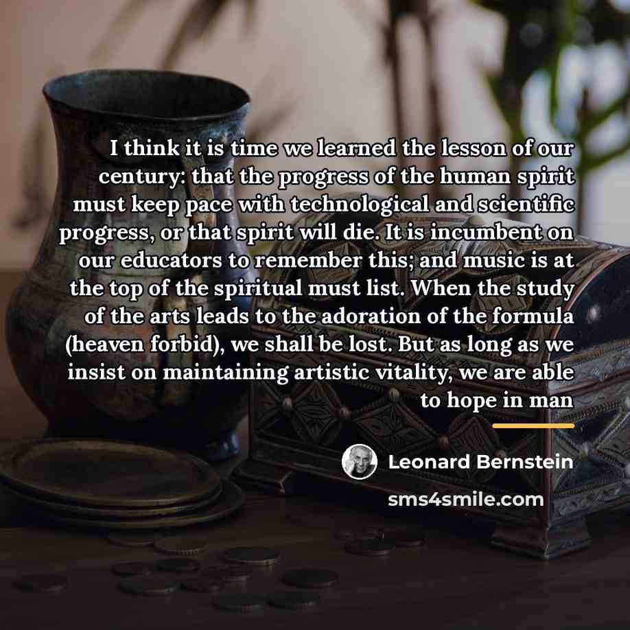 “I think it is time we learned the lesson of…” quote by Leonard Bernstein