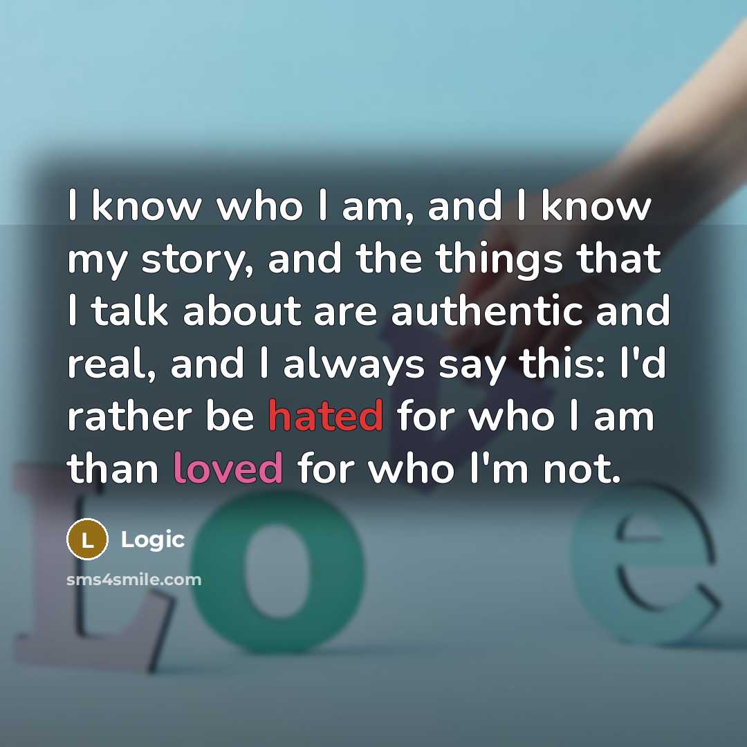 “I know who I am, and I know my story,…” quote by Logic