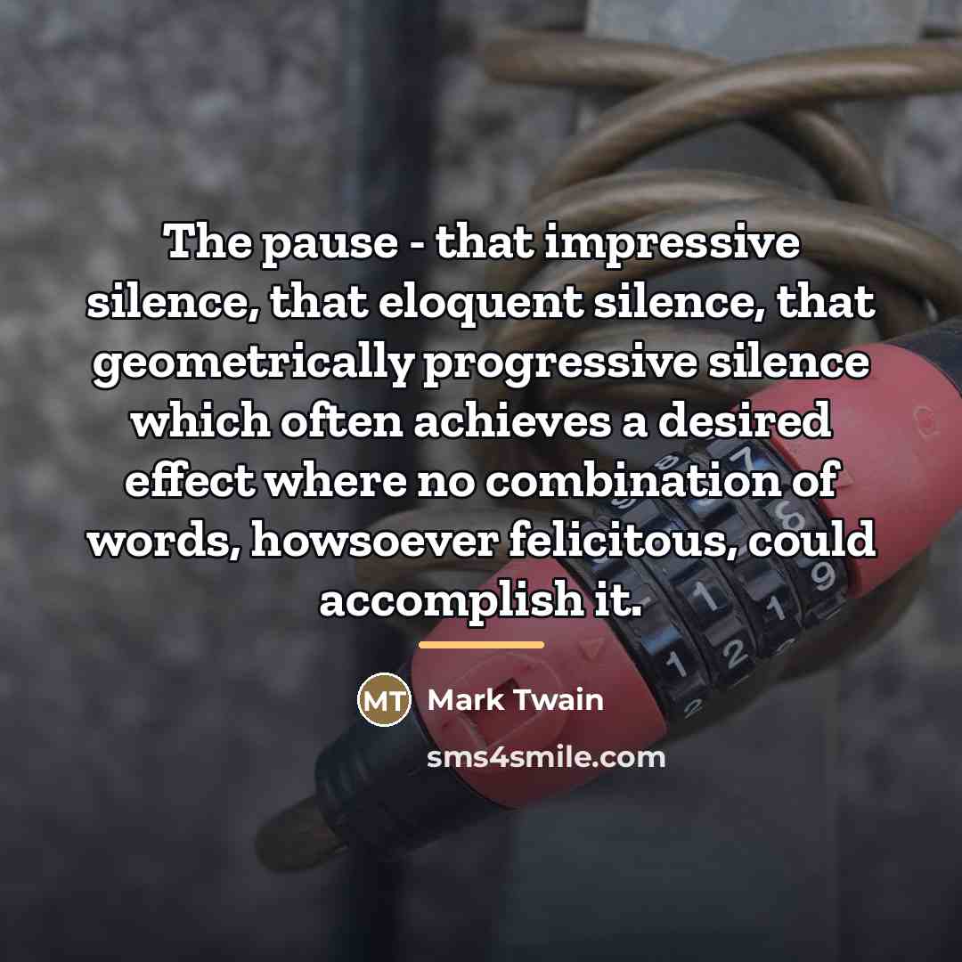“The pause - that impressive silence, that eloquent silence, that…” quote by Mark Twain