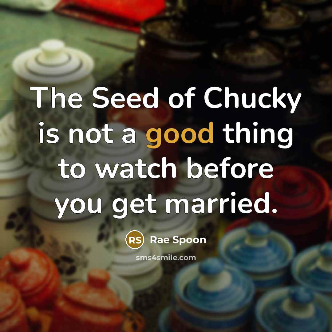 “The Seed of Chucky is not a good thing to…” quote by Rae Spoon