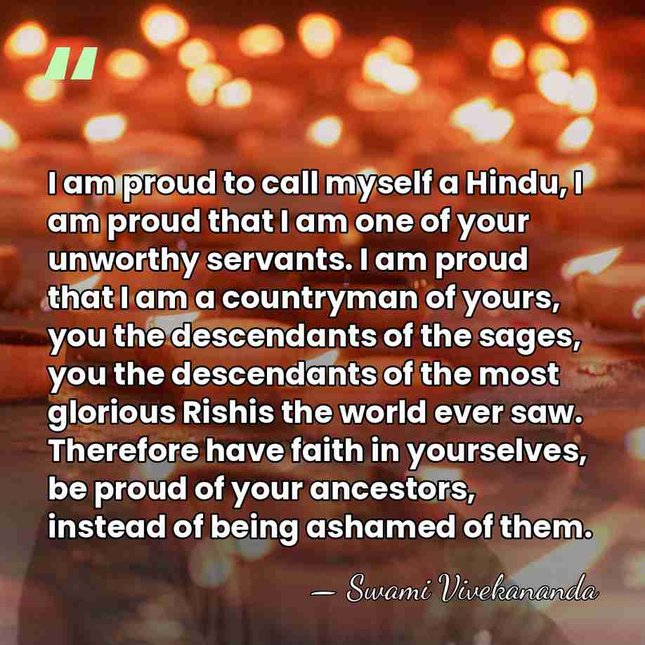 I am proud to call myself a Hindu, I am proud that&hellip; - Swami Vivekananda