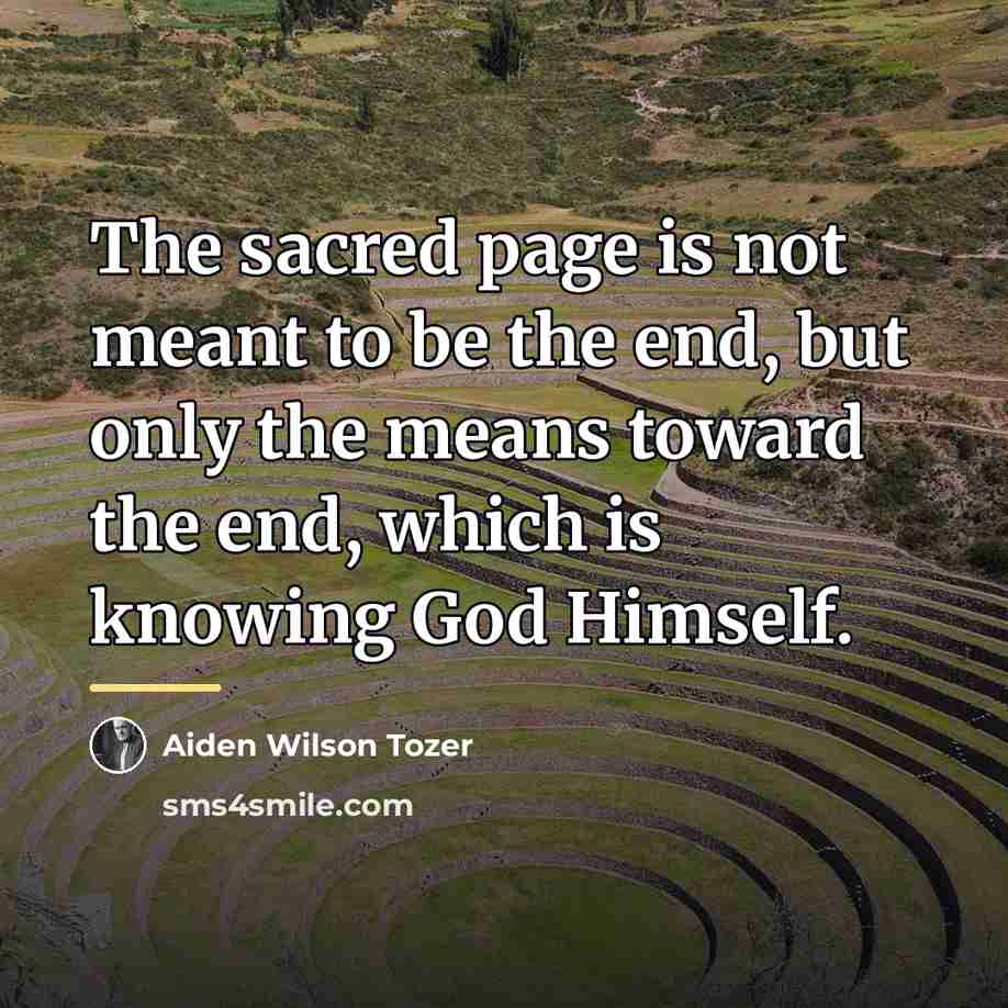 “The sacred page is not meant to be the end,…” quote by Aiden Wilson Tozer