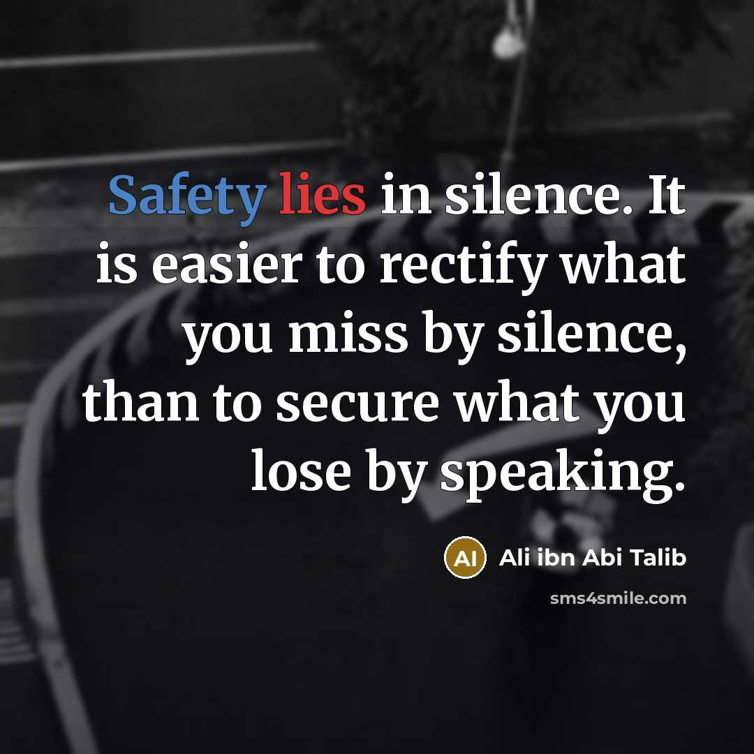 “Safety lies in silence. It is easier to rectify what…” quote by Ali ibn Abi Talib