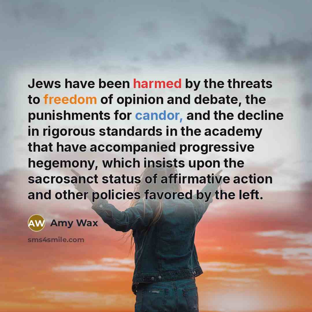 “Jews have been harmed by the threats to freedom of…” quote by Amy Wax