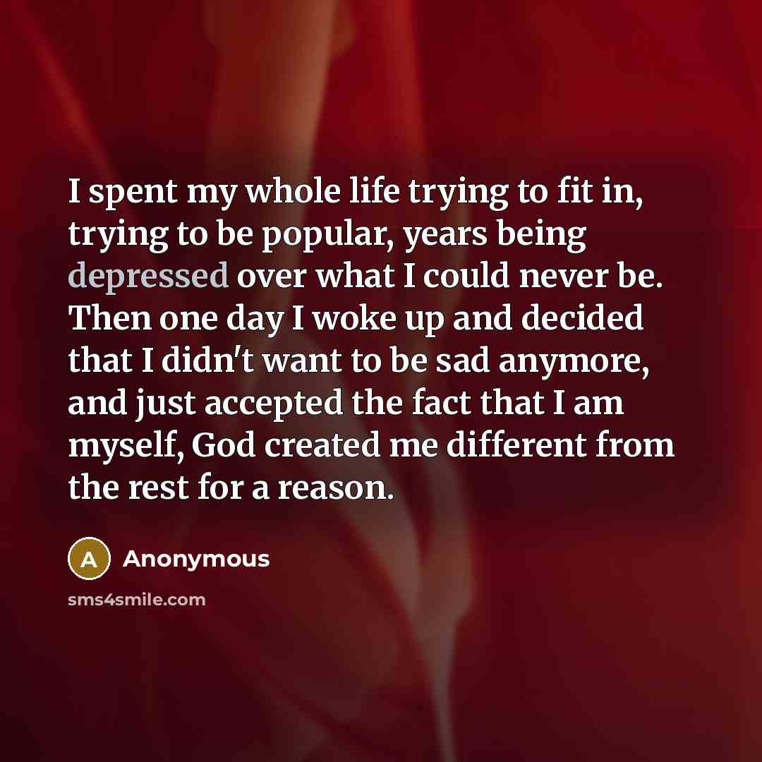 “I spent my whole life trying to fit in, trying…” quote by Anonymous