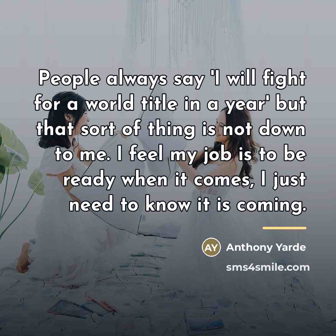 “People always say 'I will fight for a world title…” quote by Anthony Yarde