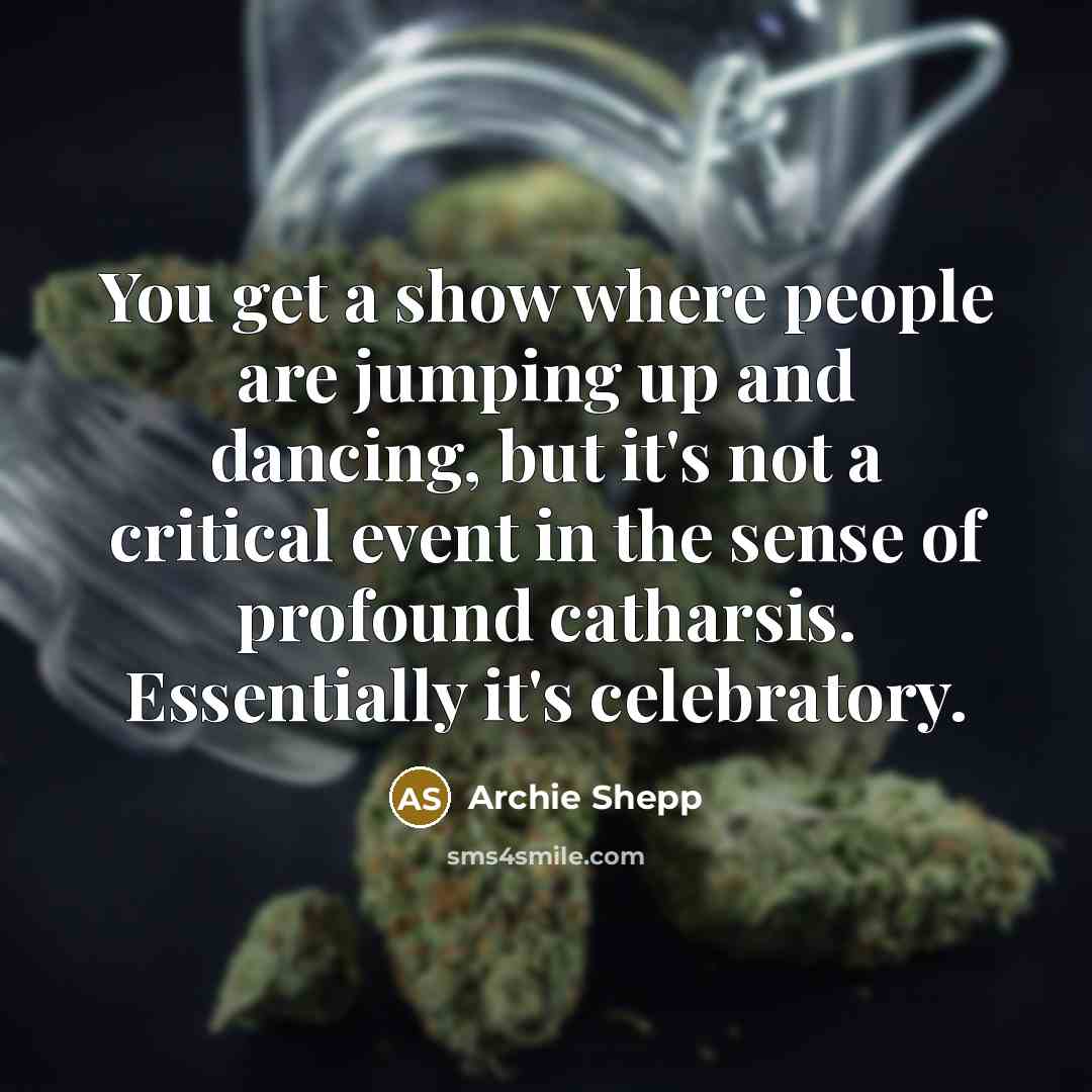“You get a show where people are jumping up and…” quote by Archie Shepp
