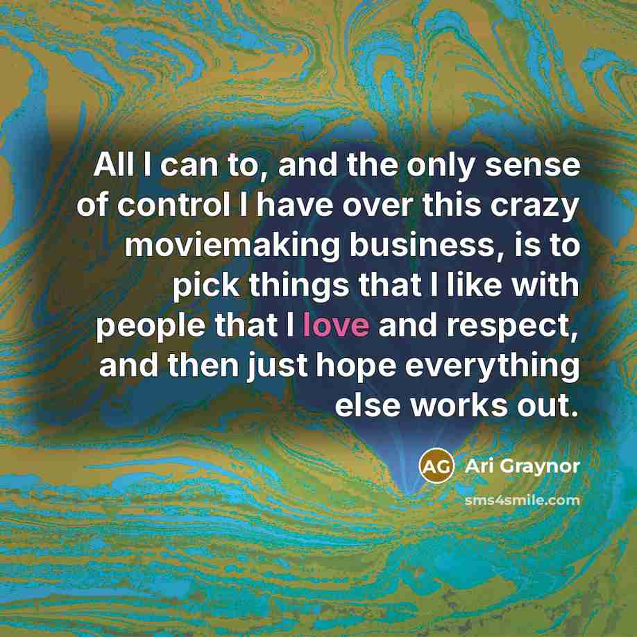 “All I can to, and the only sense of control…” quote by Ari Graynor