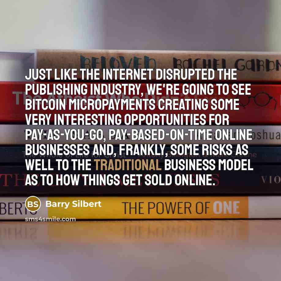 “Just like the Internet disrupted the publishing industry, we're going…” quote by Barry Silbert