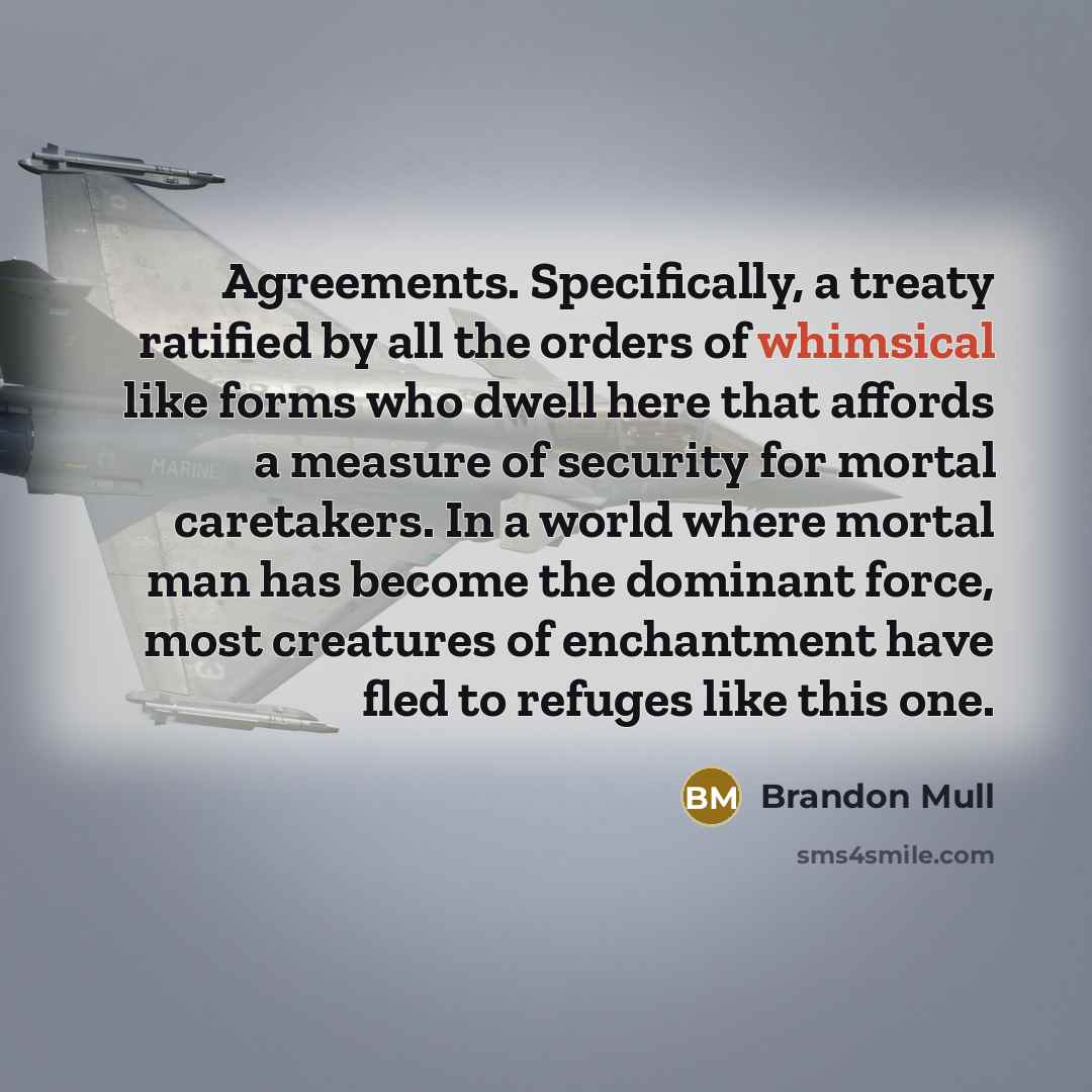 “Agreements. Specifically, a treaty ratified by all the orders of…” quote by Brandon Mull