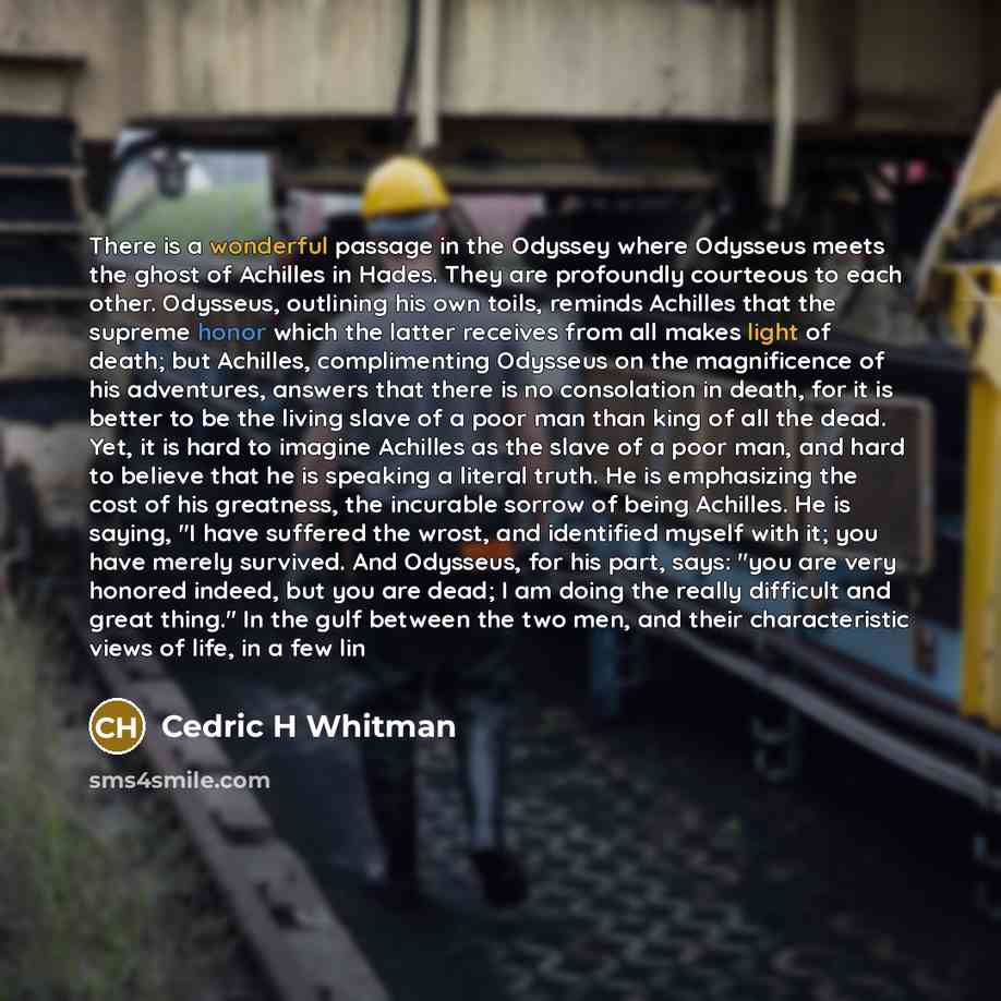 “There is a wonderful passage in the Odyssey where Odysseus…” quote by Cedric H Whitman