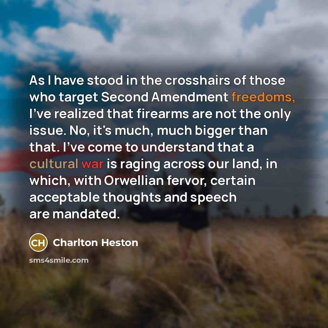 “As I have stood in the crosshairs of those who…” quote by Charlton Heston