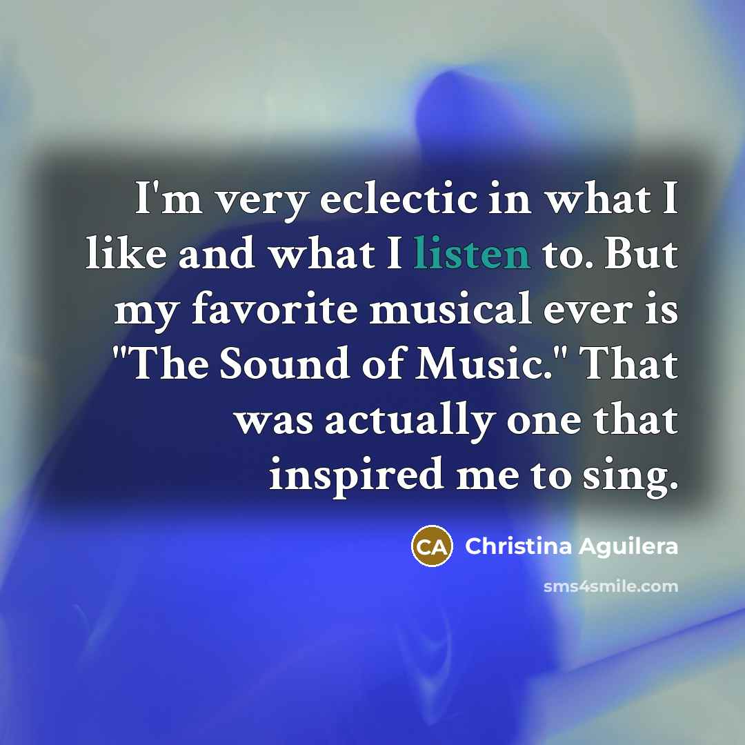 “I'm very eclectic in what I like and what I…” quote by Christina Aguilera
