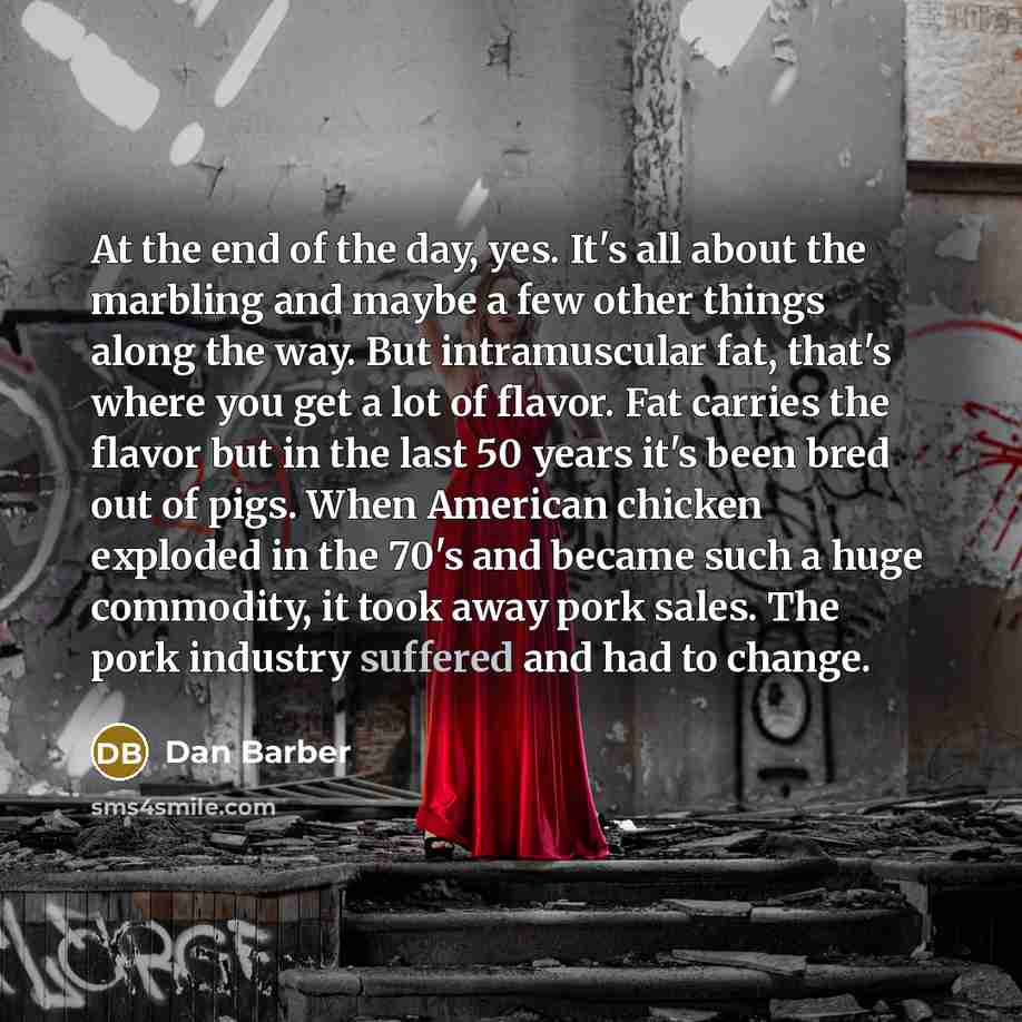 “At the end of the day, yes. It's all about…” quote by Dan Barber