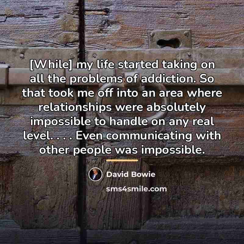 “[While] my life started taking on all the problems of…” quote by David Bowie