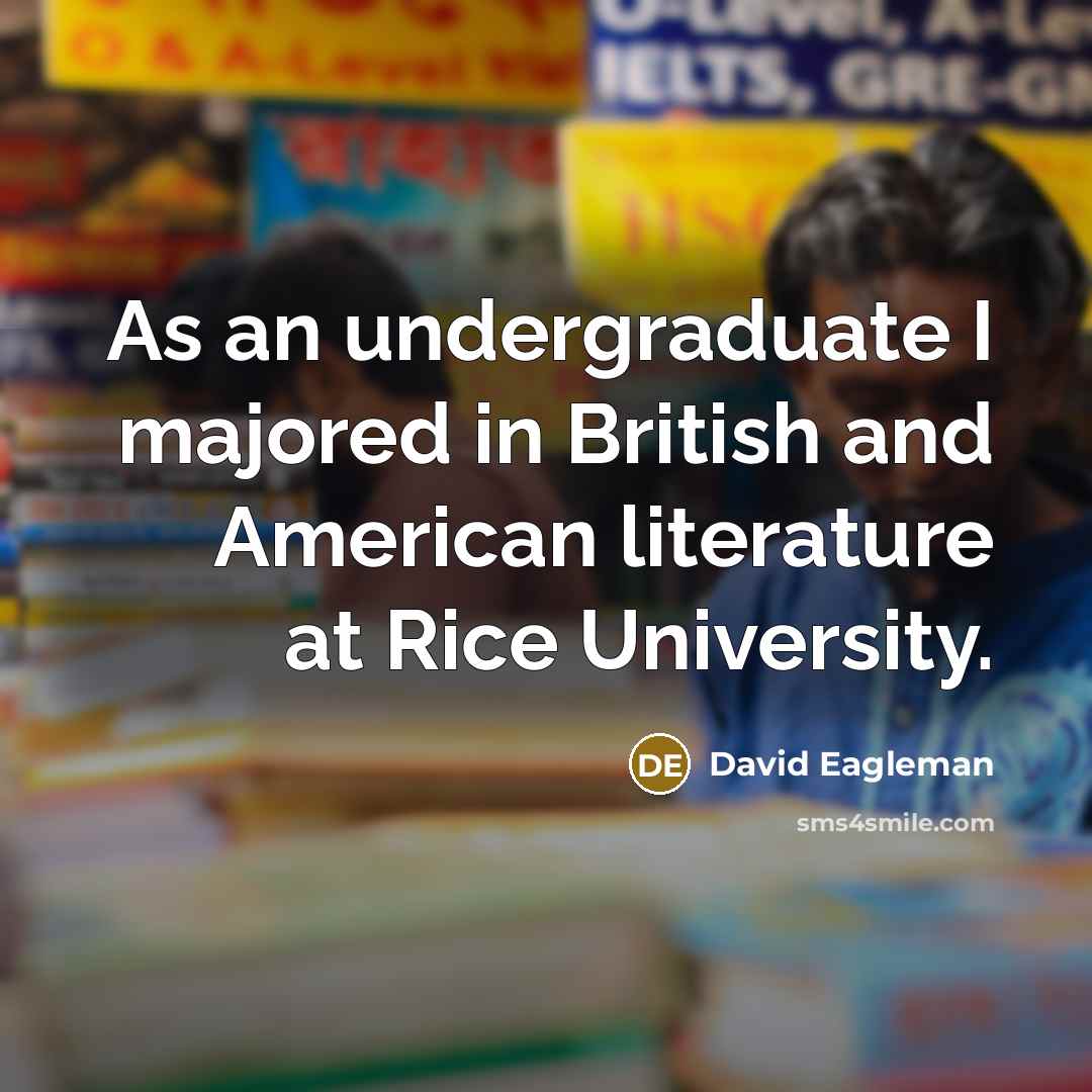 “As an undergraduate I majored in British and American literature…” quote by David Eagleman