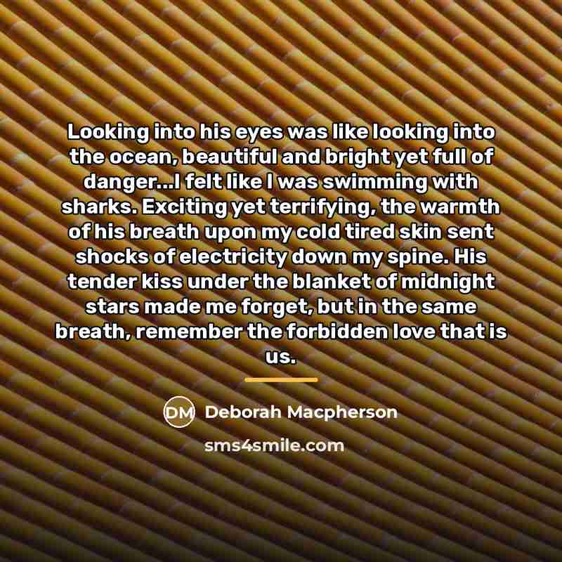 “Looking into his eyes was like looking into the ocean,…” quote by Deborah Macpherson