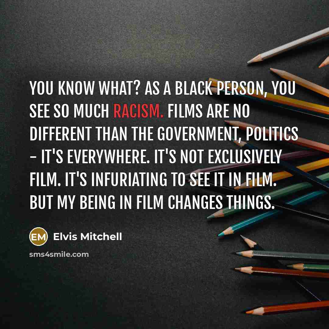 “You know what? As a black person, you see so…” quote by Elvis Mitchell