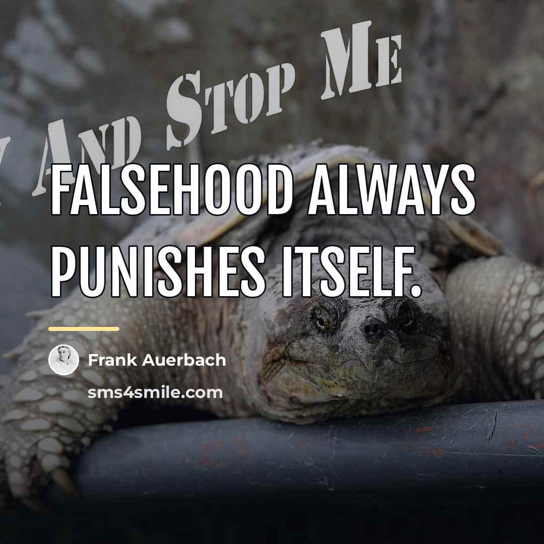 “Falsehood always punishes itself.…” quote by Frank Auerbach