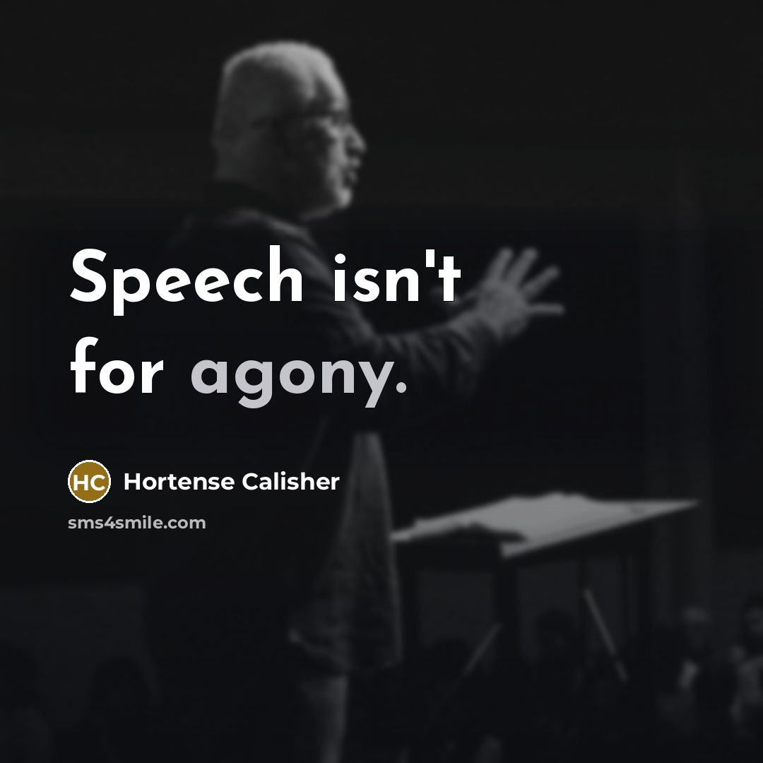 “Speech isn't for agony.…” quote by Hortense Calisher