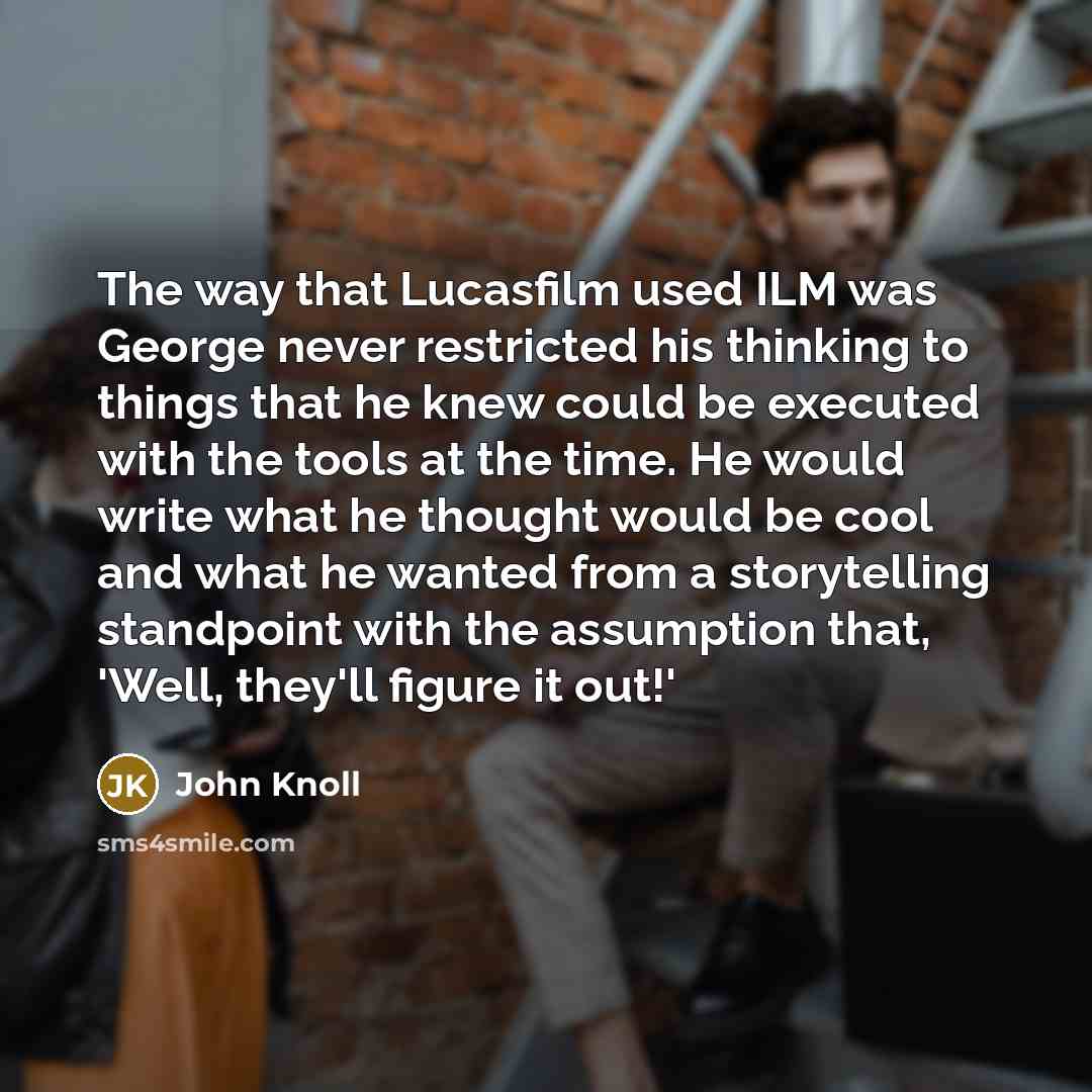 “The way that Lucasfilm used ILM was George never restricted…” quote by John Knoll